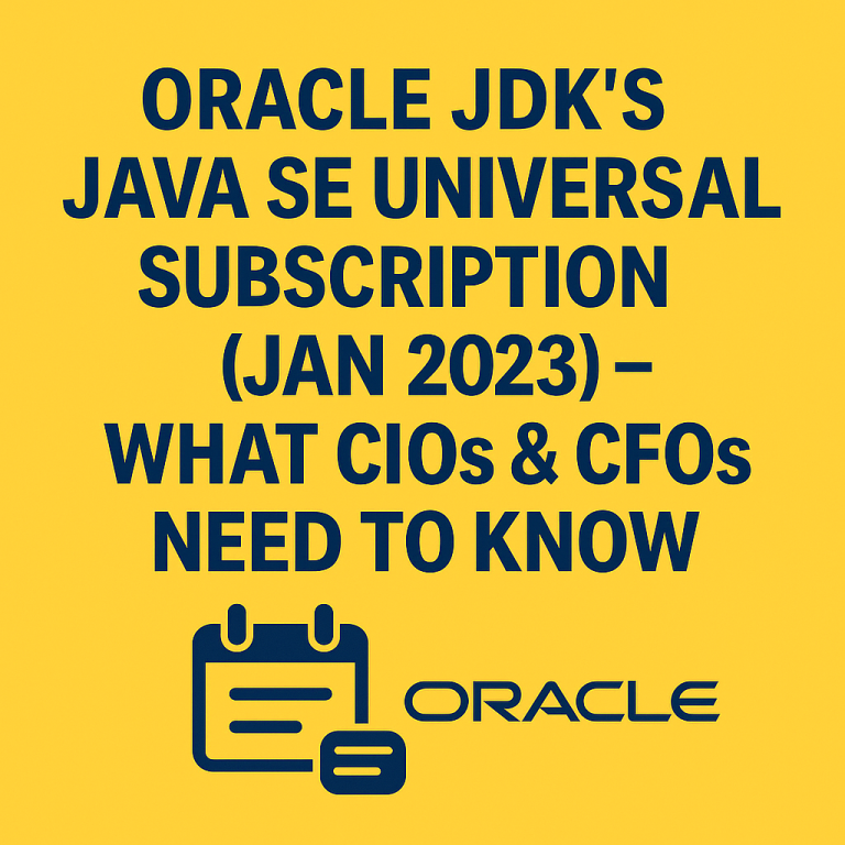 Oracle Java SE Universal Subscription (Jan 2023) – What CIOs & CFOs ...