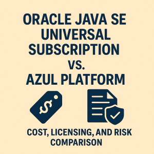 Oracle Java SE Universal Subscription vs. Azul Platform: Cost ...